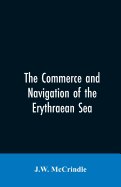 The commerce and navigation of the Erythraean sea