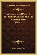 The Commercial Policy of the British Colonies and the McKinley Tariff (1892)