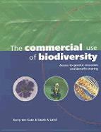 The Commercial Use of Biodiversity: Access to Genetic Resources and Benefit Sharing