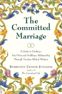 The Committed Marriage - Jungreis, Esther