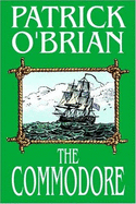 The Commodore - O'Brian, Patrick, and Case, David (Read by)