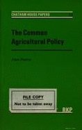 The Common Agricultural Policy, Prospects for Change - Pearce, Joan