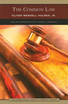 The Common Law (Barnes & Noble Library of Essential Reading) - Schweich, Tom (Introduction by), and Holmes Jr, Oliver