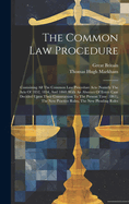 The Common Law Procedure: Containing All The Common Law Procedure Acts (namely The Acts Of 1852, 1854, And 1860) With An Abstract Of Every Case Decided Upon Their Construction To The Present Time (1861), The New Practice Rules, The New Pleading Rules