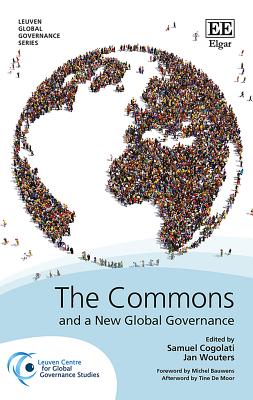 The Commons and a New Global Governance - Cogolati, Samuel (Editor), and Wouters, Jan (Editor)