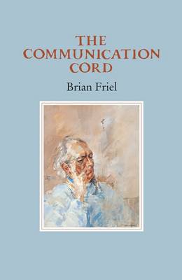 The Communication Cord - Friel, Brian