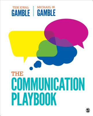 The Communication Playbook - Gamble, Teri Kwal, and Gamble, Michael W
