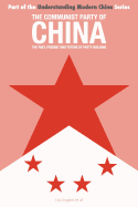 The Communist Party of China: The Past, Present and Future of Party Building