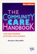 The Community Care Handbook: The Reformed System Explained