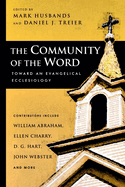 The Community of the Word: Toward An Evangelical Ecclesiology