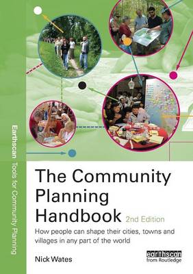 The Community Planning Handbook: How People Can Shape Their Cities, Towns and Villages in Any Part of the World - Wates, Nick