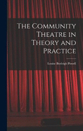 The Community Theatre in Theory and Practice