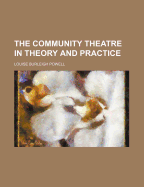 The Community Theatre in Theory and Practice