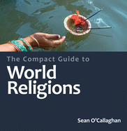 The Compact Guide to World Religions