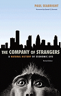 The Company of Strangers: A Natural History of Economic Life - Revised Edition