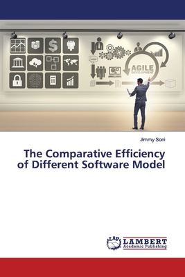 The Comparative Efficiency of Different Software Model - Soni, Jimmy