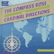 The Compass Rose and Cardinal Directions
