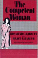 The Competent Woman: Perspectives on Development - Barnett, Rosalind C, and Baruch, Grace K, Ph.D., and Heilbrun, Carolyn G, Professor (Designer)