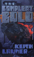 The Compleat Bolo: Compleat Bolo - Laumer, Keith, and Laumer