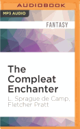 The compleat enchanter : the magical misadventures of Harold Shea