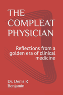 The Compleat Physician: Reflections from a golden era of clinical medicine