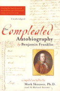 The Compleated Autobiography by Benjamin Franklin - Franklin, Benjamin, and Skousen, Mark (Editor), and Ferrone, Richard (Read by)
