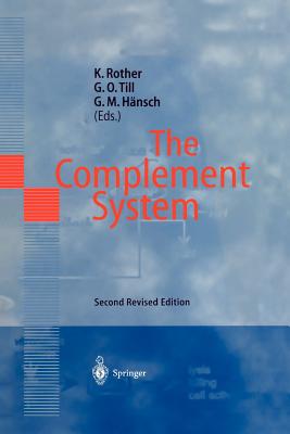 The Complement System - Rother, K. (Editor), and Till, Gerd O. (Editor), and Hnsch, Gertrud M. (Editor)