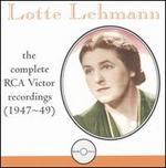 The Complete 1947-49 Victor Recordings - Lotte Lehmann (soprano); Paul Ulanowsky (piano); RCA Victor Chamber Orchestra; Robert Armbruster (conductor)