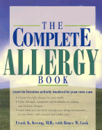 The Complete Allergy Book: Learn to Become Actively Involved in Your Own Care - Kwong, Frank K, M.D., and Cook, Bruce W