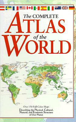 The Complete Atlas of the World - Lye, Keith