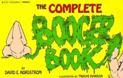 The Complete Booger Book - Nordstrom, David, and Carle, Cliff (Editor)