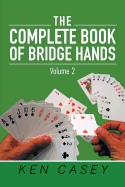 The Complete Book of Bridge Hands: Volume 2