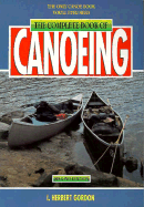 The Complete Book of Canoeing - Gordon, I Herbert