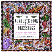 The Complete Book of Dressings - Mitchell, Paulette