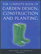 The Complete Book of Garden Design, Construction, and Planting