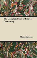 The complete book of interior decorating