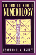The Complete Book of Numerology - Ashley, Leonard R N
