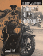 The Complete Book of Police and Military Motorcycles