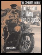 The Complete Book of Police and Military Motorcycles