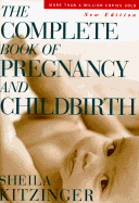The Complete Book of Pregnancy and Childbirth: New Edition