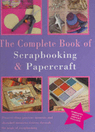 The Complete Book of Scrapbooking and Papercraft