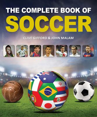 The Complete Book of Soccer - Gifford, Clive, Mr., and Malam, John