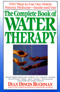 The Complete Book of Water Therapy - Buchman, Dian Dincin, Ph.D.