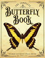 The Complete Butterfly Book: Enlarged Illustrated Special Edition