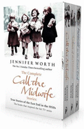 The Complete Call the Midwife Stories: True Stories of the East End in the 1950s - Worth, Jennifer
