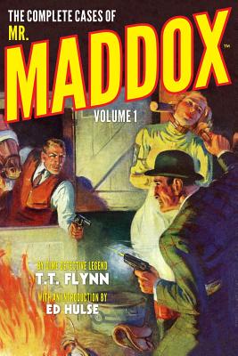 The Complete Cases of Mr. Maddox, Volume 1 - Hulse, Ed (Introduction by), and Flynn, T T