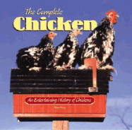 The Complete Chicken: An Entertaining History of Chickens - Percy, Pam