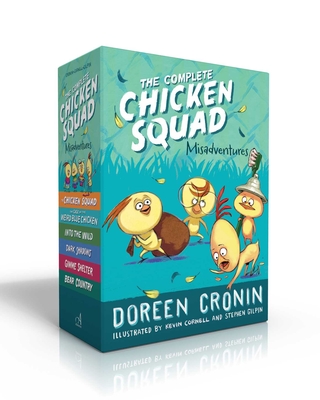 The Complete Chicken Squad Misadventures (Boxed Set): The Chicken Squad; The Case of the Weird Blue Chicken; Into the Wild; Dark Shadows; Gimme Shelter; Bear Country - Cronin, Doreen