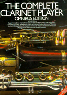 The Complete Clarinet Player: Omnibus Edition