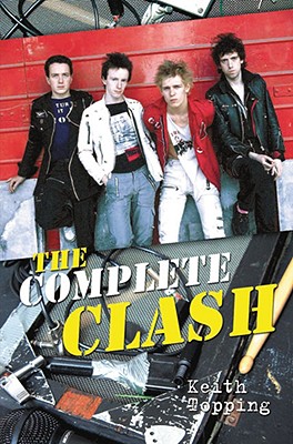 The Complete Clash - Topping, Keith